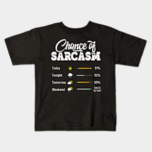 Funny Chance of Sarcasm Humor Fun Sarcasti Kids T-Shirt